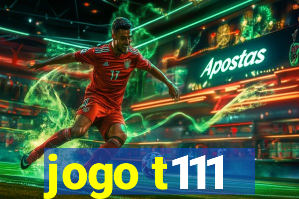 jogo t111
